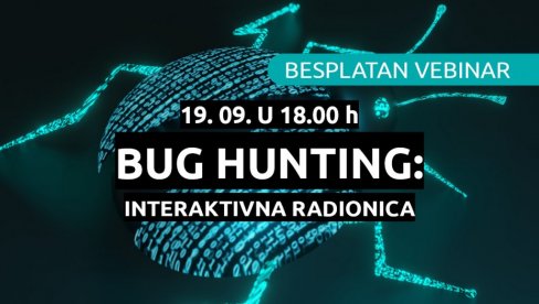 Naučite veštine testiranja: Isprobajte posao testera na besplatnoj Bug Hunting radionici 19.09.