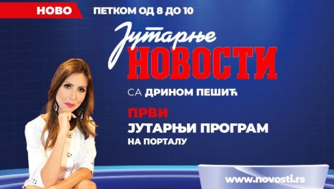 ЈУТАРЊЕ НОВОСТИ: Пратите најактуелнија дешавања и овог петка у уживо програму на нашем порталу (ВИДЕО)