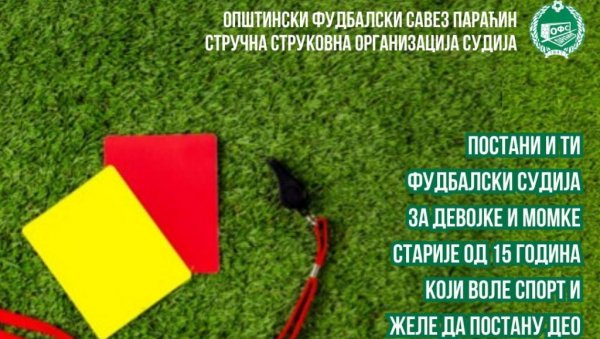 ПОСТАНИ И ТИ ФУДБАЛСКИ СУДИЈА: ФС општине Параћин позива младе да се јаве