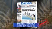 ОПОЗИЦИЈА НАСТАВЉА ДА НЕ ЗНА ШТА ХОЋЕ